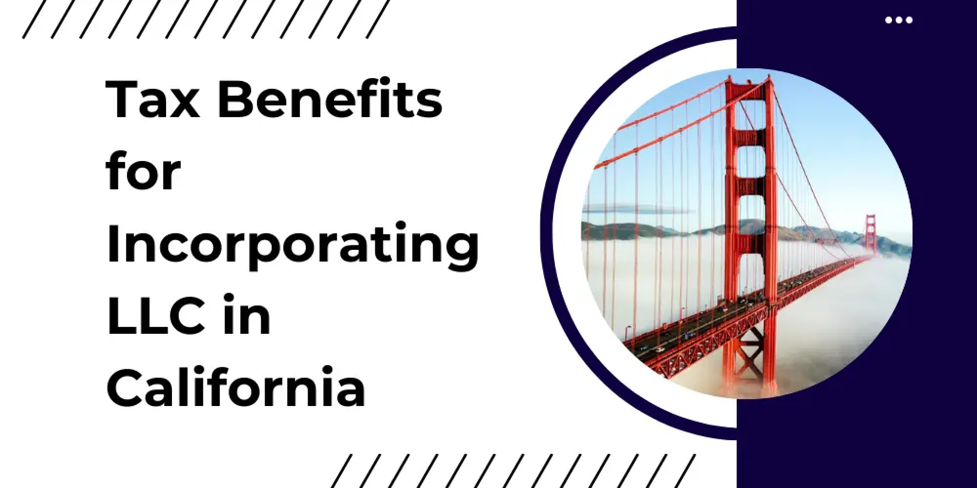 Tax Benefits for Incorporating LLC in California