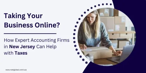 Taking Your Business Online? How Accounting Firms in New Jersey Can Help with Taxes